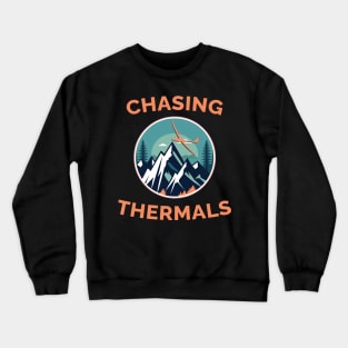 Chasing Thermals Glider Pilot Pilots Crewneck Sweatshirt